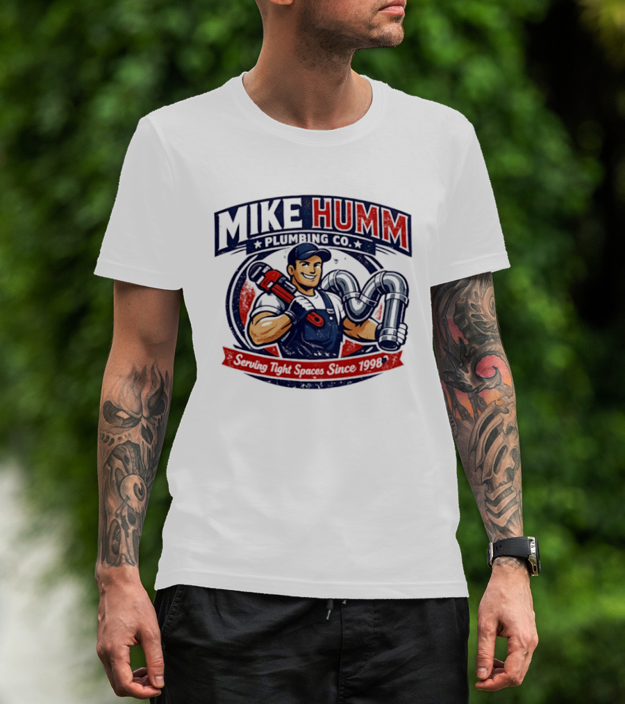 Mike Humm Plumbing Co Serving Tight Spaces Since 1998 Plumber With Wrench And Pipes T-Shirt