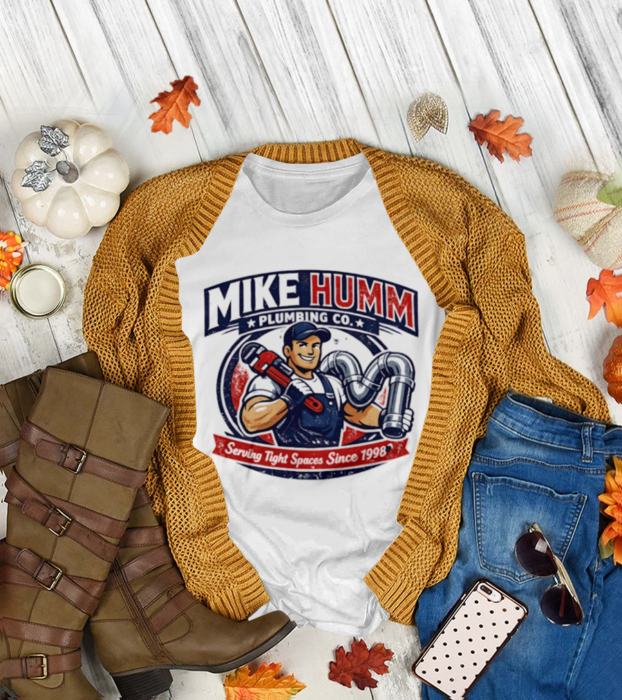 Mike Humm Plumbing Co Serving Tight Spaces Since 1998 Plumber with Wrench and Pipes T-Shirt