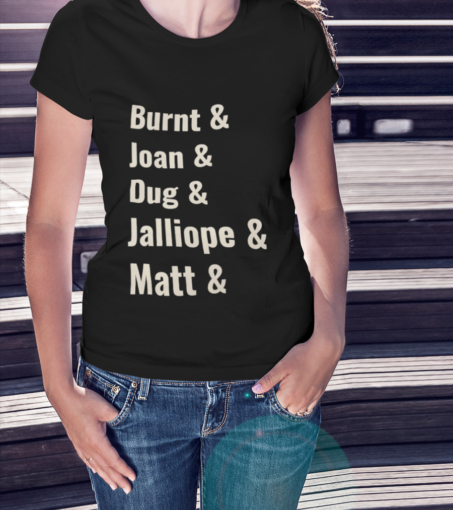 Burnt Joan Dug Jalliope Matt Ampersand Series T-Shirt