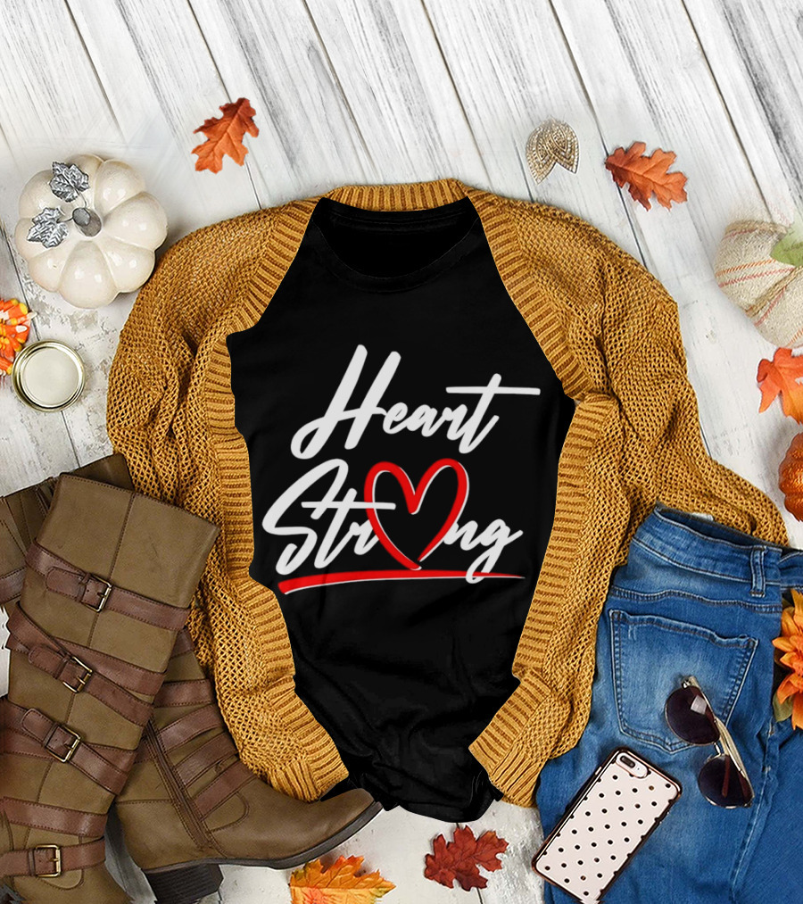 Heart Strong Heart Health Awareness Month Support T-Shirt
