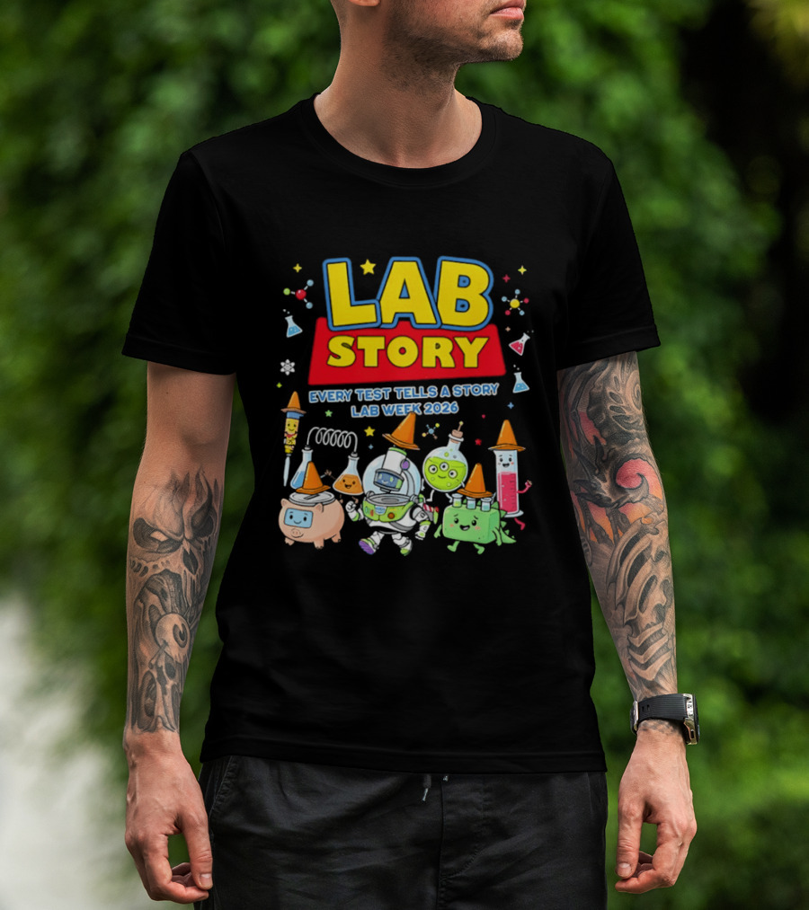 Lab Story Every Test Tells A Story Lab Week 2026 Science Community T-Shirt