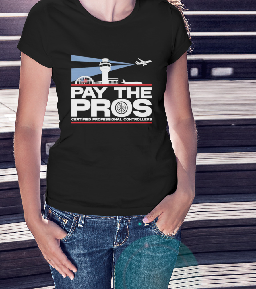 Pay The Pros Air Traffic Control Certified Professional Controllers T-Shirt