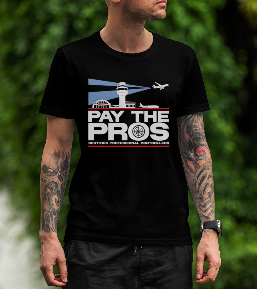 Pay The Pros Air Traffic Control Certified Professional Controllers T-Shirt