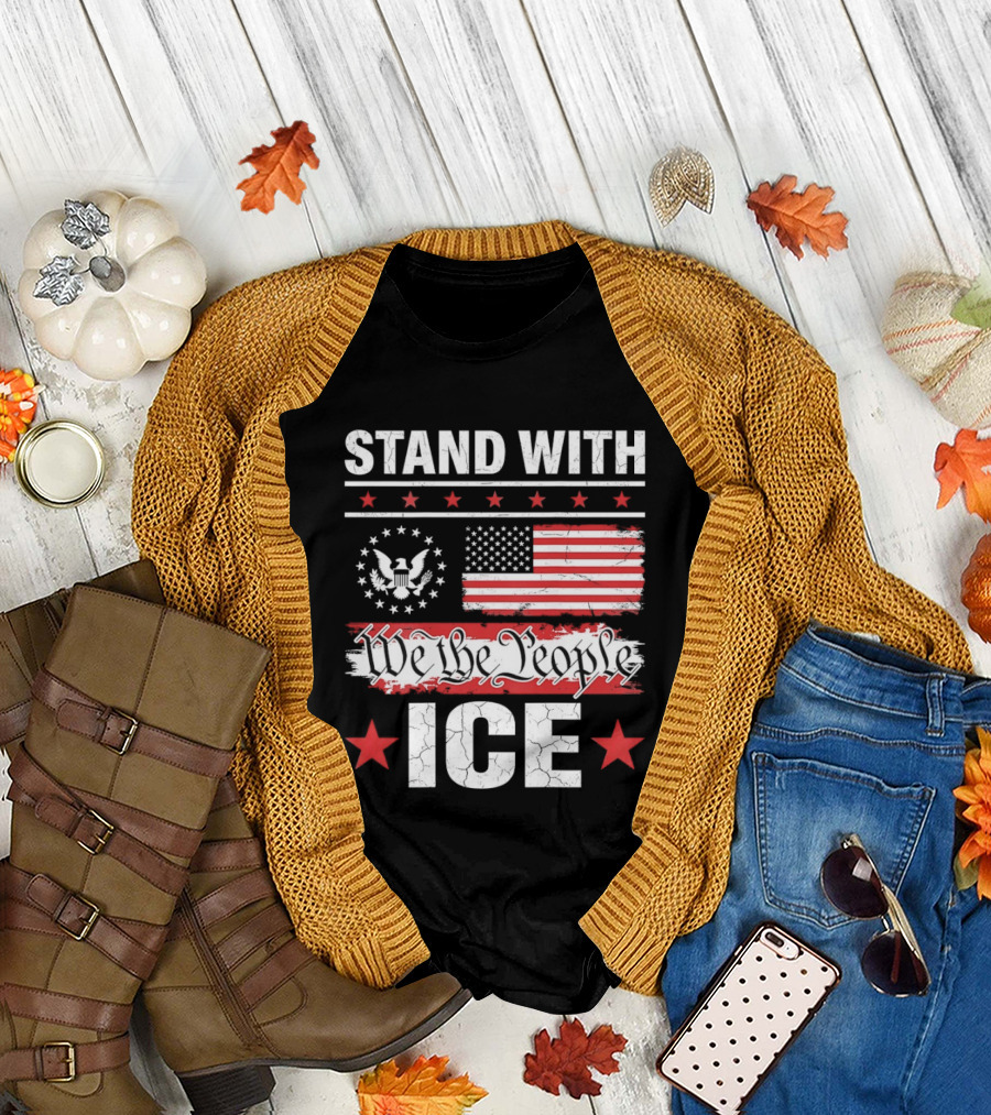 STAND WITH ICE We the People USA Flag T-Shirt
