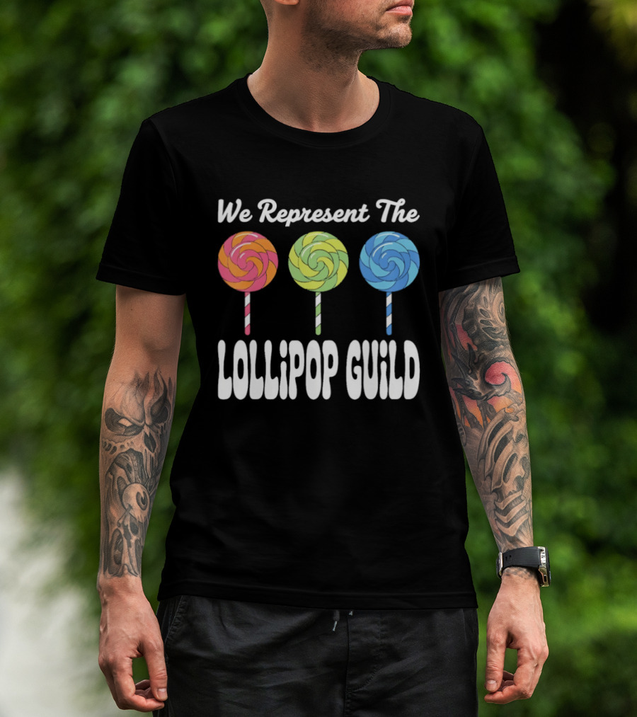 We Represent The Lollipop Guild Wizard Of Oz Classic Phrase With Colorful Lollipops T-Shirt