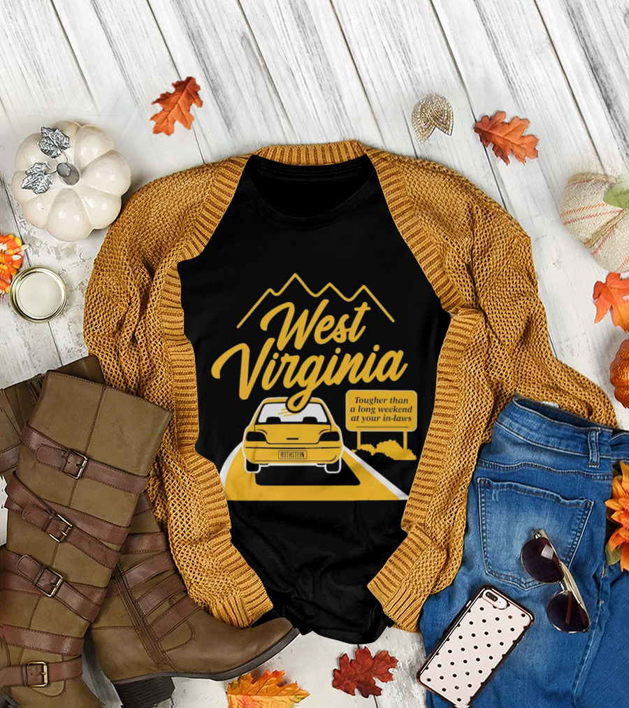 West Virginia Tougher Than a Long Weekend at Your In Laws Road Trip Adventure T-Shirt