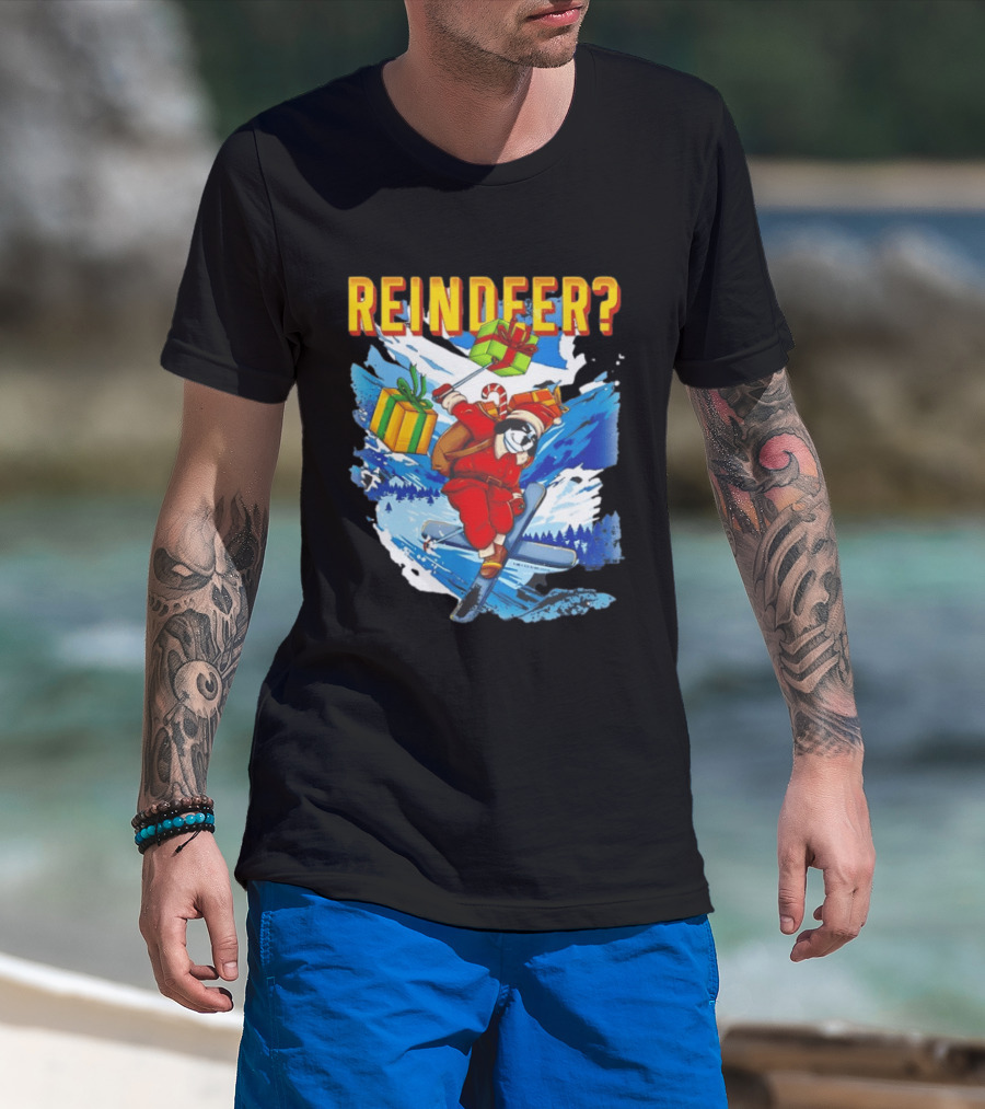 Santa Skiing With Presents Who Needs A Reindeer T-Shirt