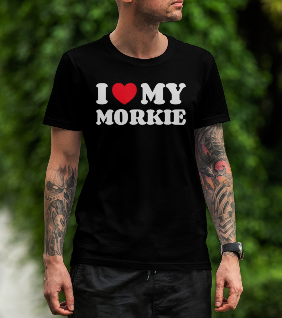 Yorkteses Morkies Yorktese I Love My Morkie Dog Owner Heart T-Shirt