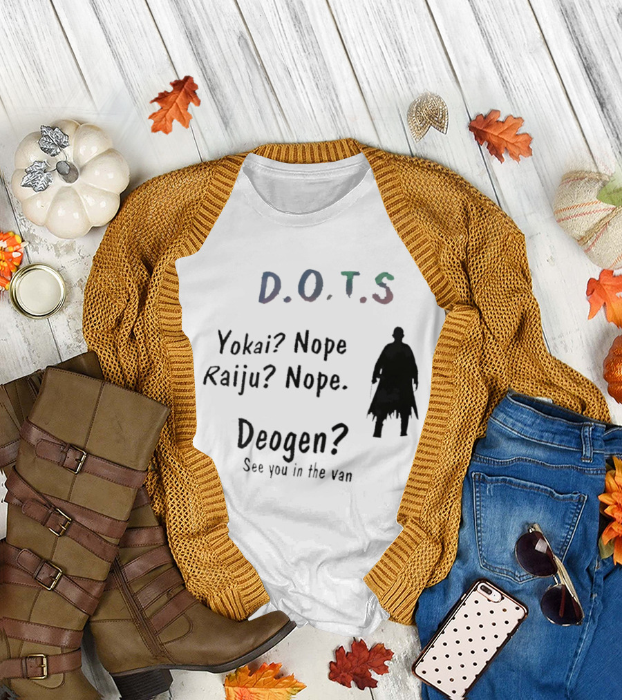 D.O.T.S Yokai Nope Raiju Nope Deogen See You in the Van T-Shirt