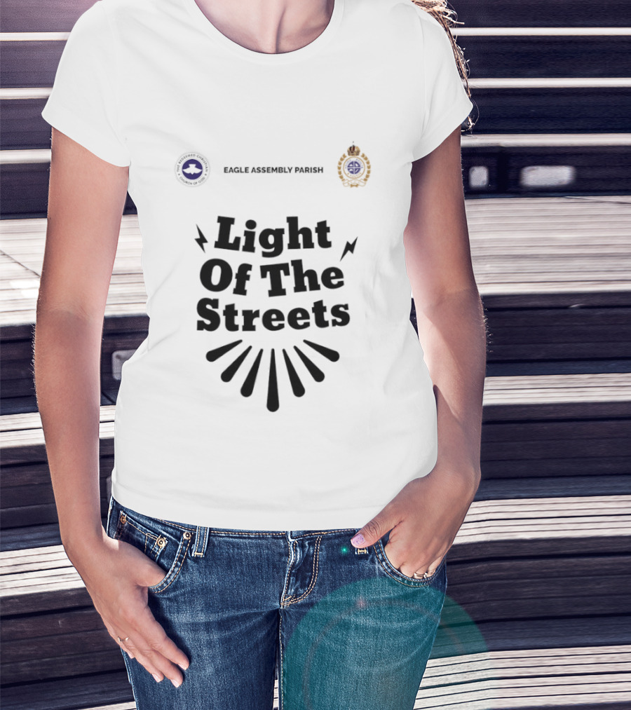 Eagle Assembly Parish Light Of The Streets Badges And Motto T-Shirt
