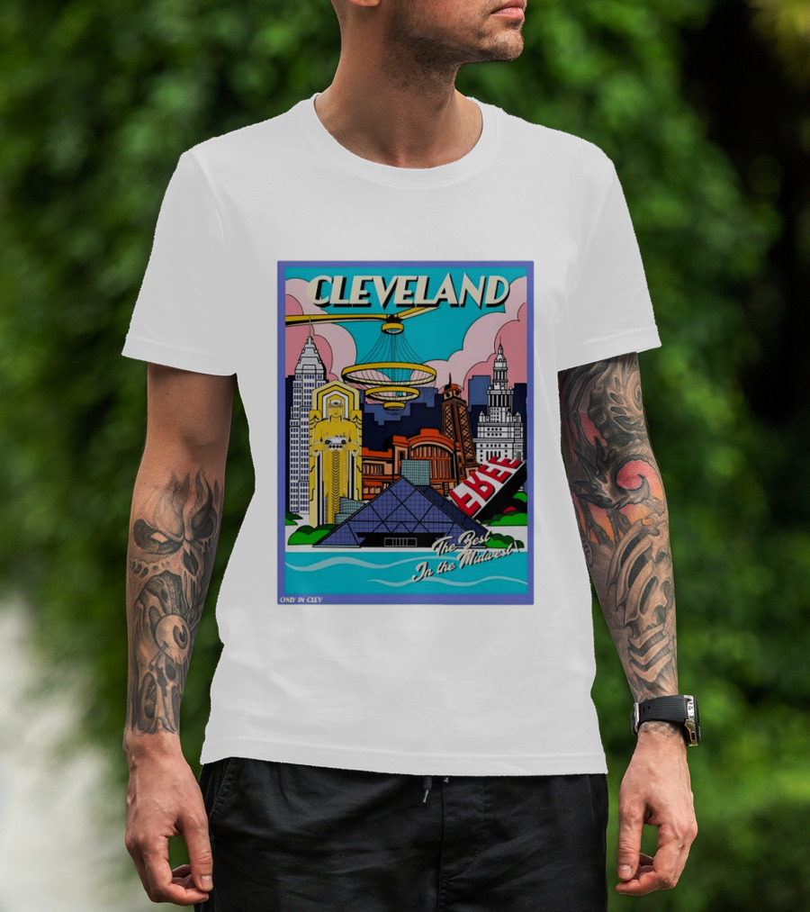 Cleveland The Best In The Midwest Only In Clev T-Shirt