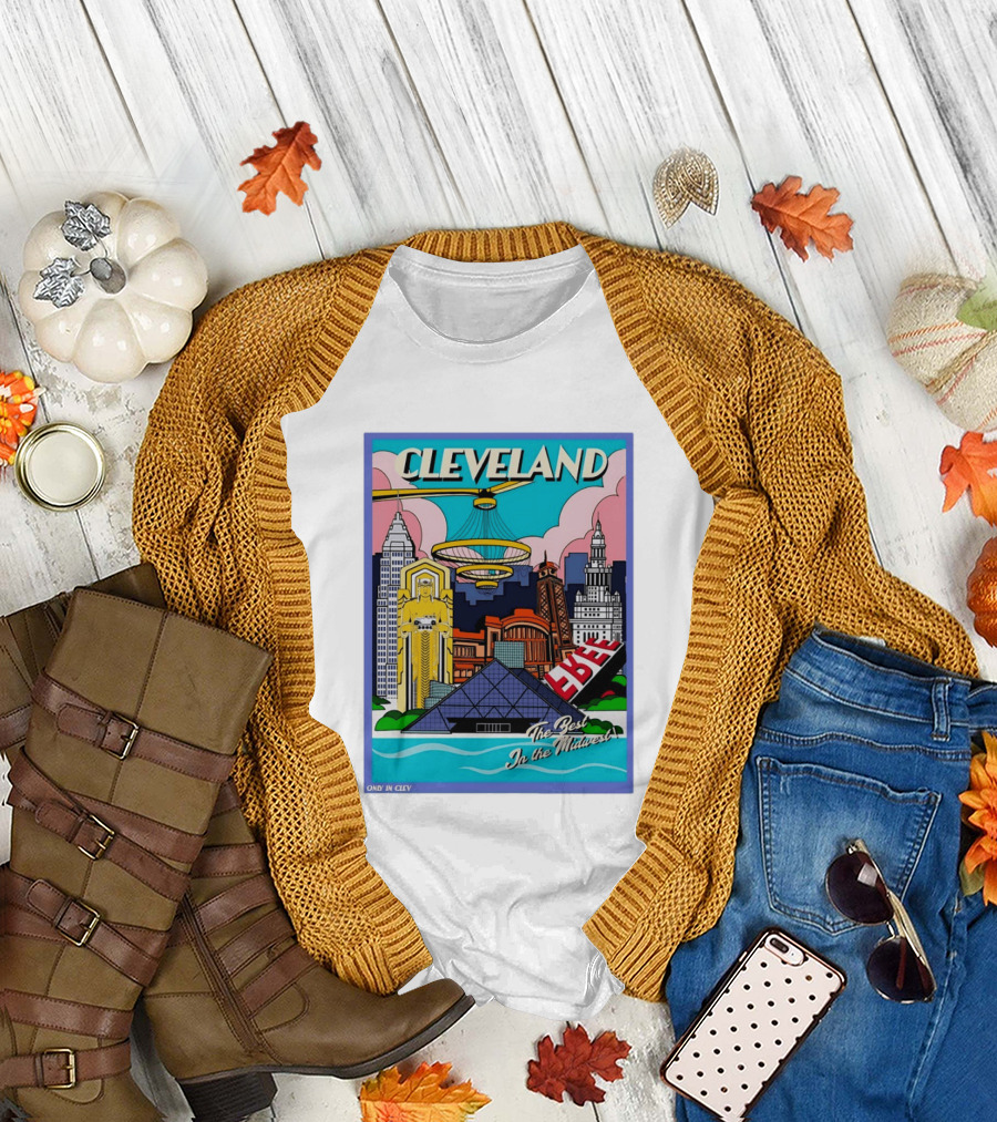 Cleveland The Best in the Midwest Only in Clev T-Shirt