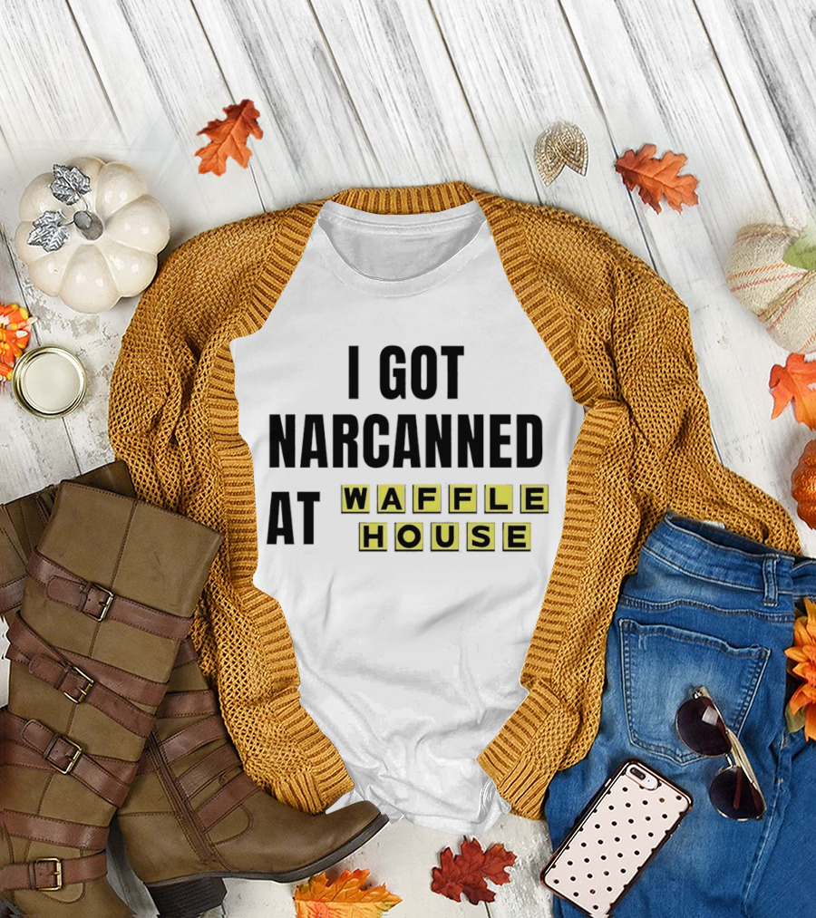 I Got Narcanned At Waffle House Yellow Block Letters T-Shirt