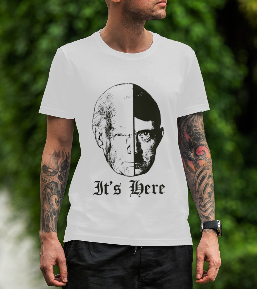 It's Here Trump Fascist Thermal Slap T-Shirt