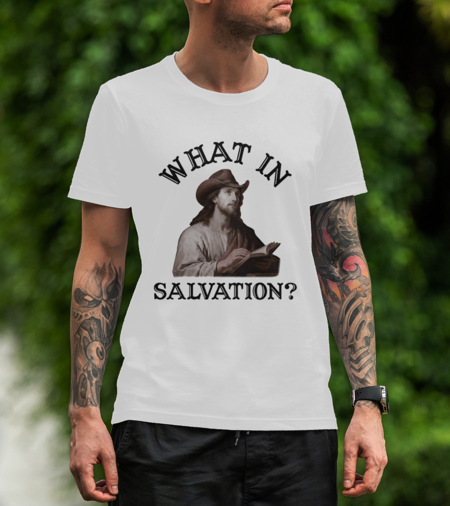 What In Salvation Cowboy Jesus T-Shirt