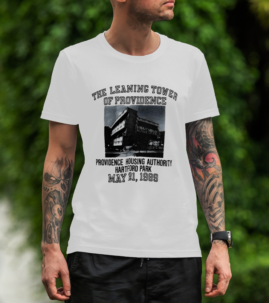 The Leaning Tower Of Providence Providence Housing Authority Hartford Park May 21 1969 T-Shirt