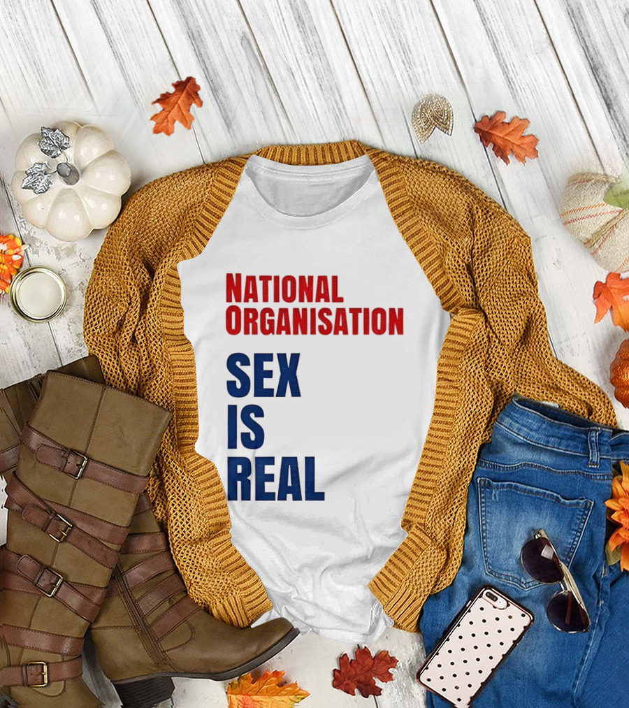 National Organisation Sex Is Real T-Shirt
