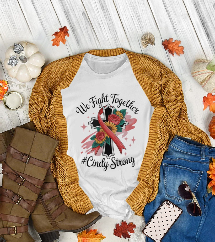 We Fight Together Cross with Ribbon and Flowers #CindyStrong T-Shirt