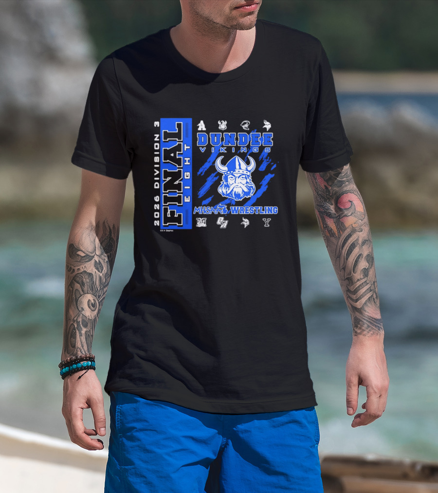 Dundee Vikings 2026 MHSAA Wrestling Final Eight Division 3 T-Shirt