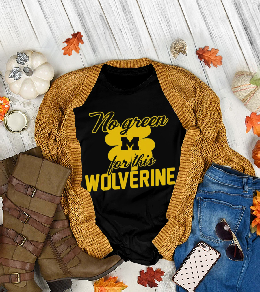 Michigan No Green for This Wolverine M Logo Four Leaf Clover T-Shirt
