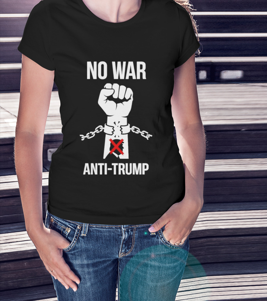 No War Anti Trump Fist Breaking Chains Red Cross Protest T-Shirt