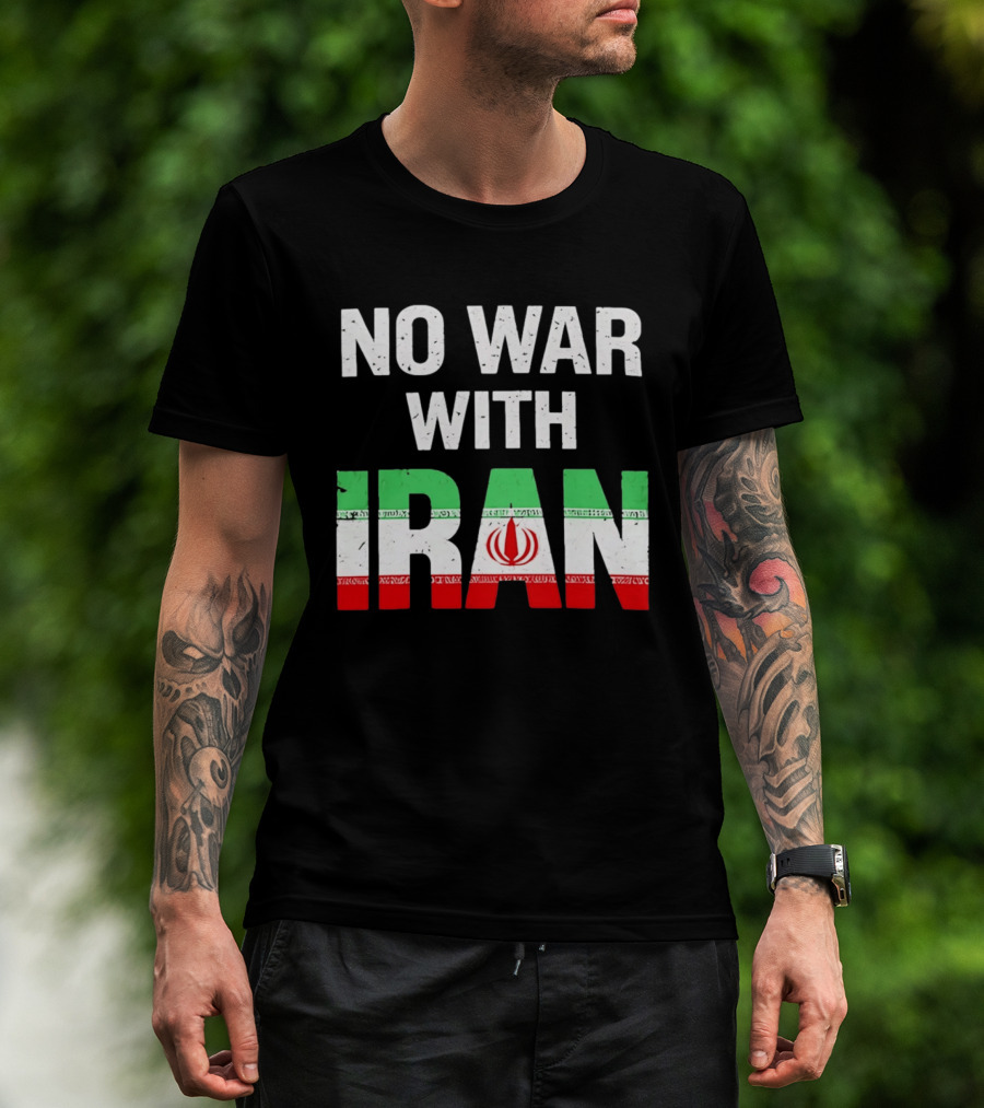No War With Iran Peace Protest Iran Flag T-Shirt