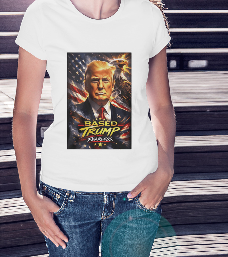 Based Trump Fearless American Flag Eagle T-Shirt