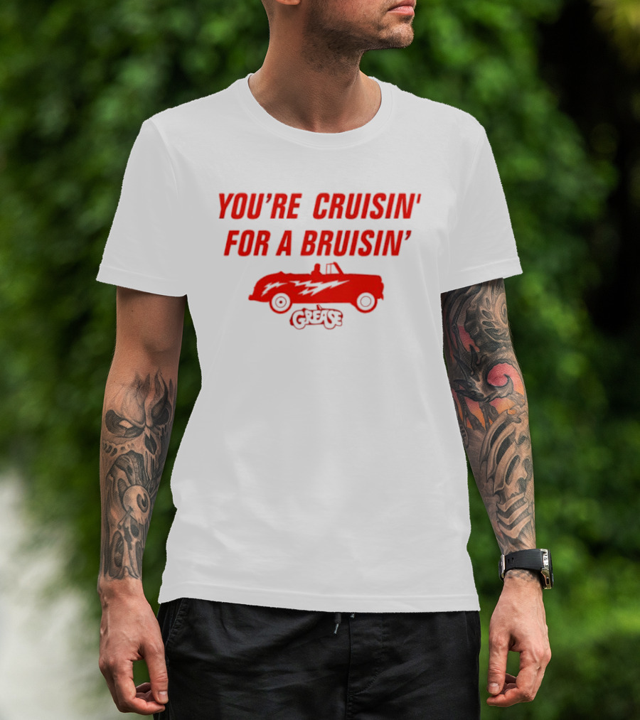 You're Cruisin' For A Bruisin' Grease Vintage Car T-Shirt