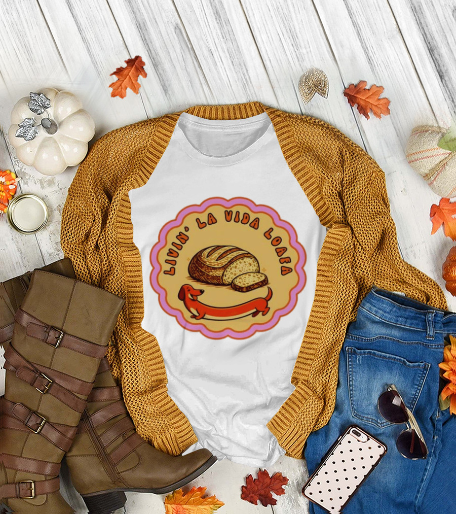 Livin' LA Vida Loafa Dachshund Bread Humor T-Shirt