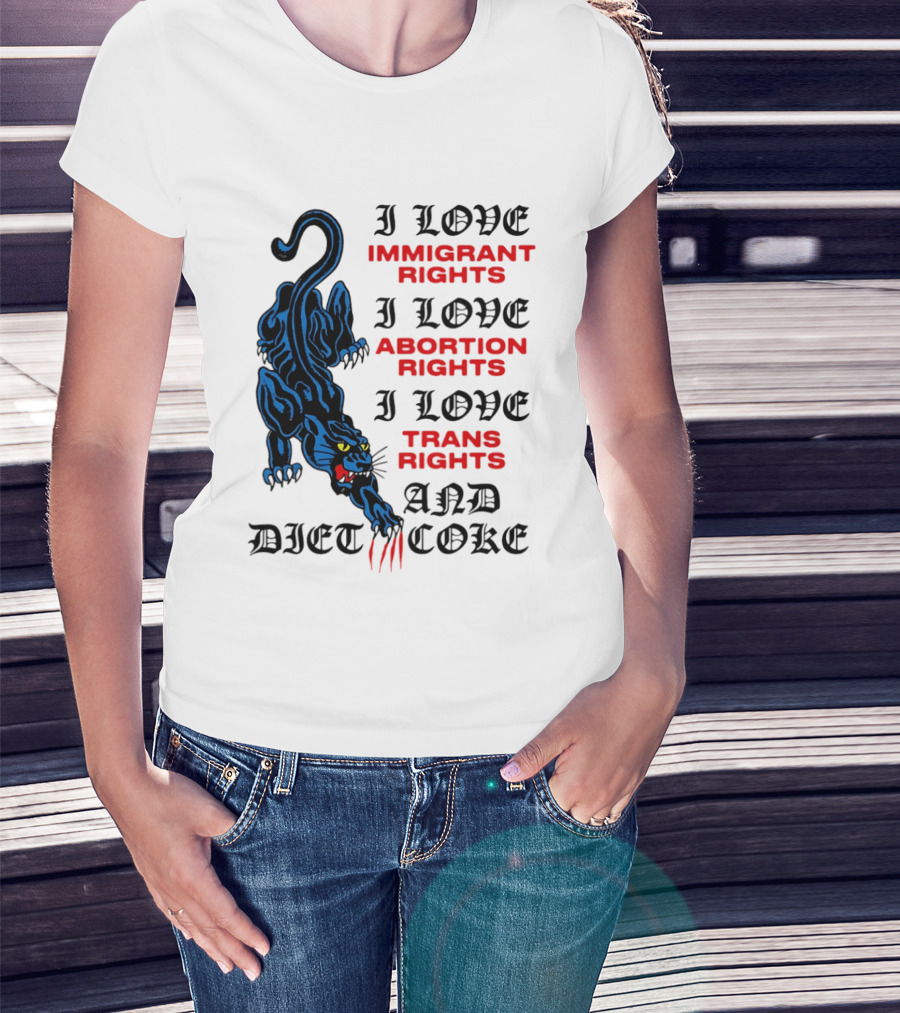 I Love Immigrant Rights Abortion Rights Trans Rights And Diet Coke Black Panther T-Shirt