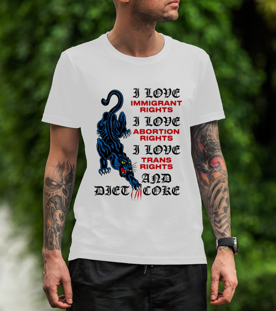 I Love Immigrant Rights Abortion Rights Trans Rights And Diet Coke Black Panther T-Shirt