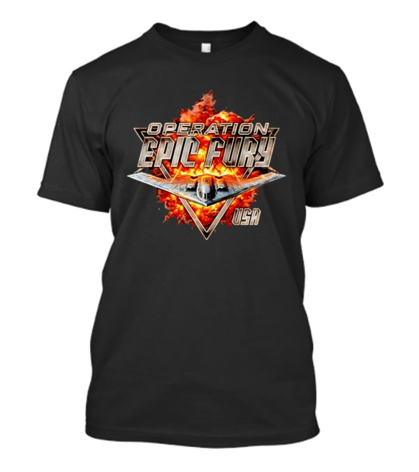 Operation Epic Fury B 2 Bomber Explosion USA T-Shirt
