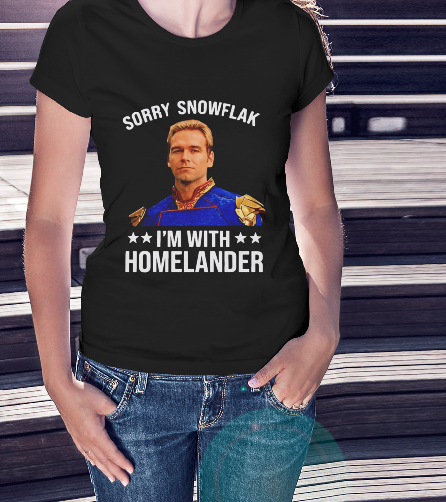Sorry Snowflak I'm With Homelander T-Shirt