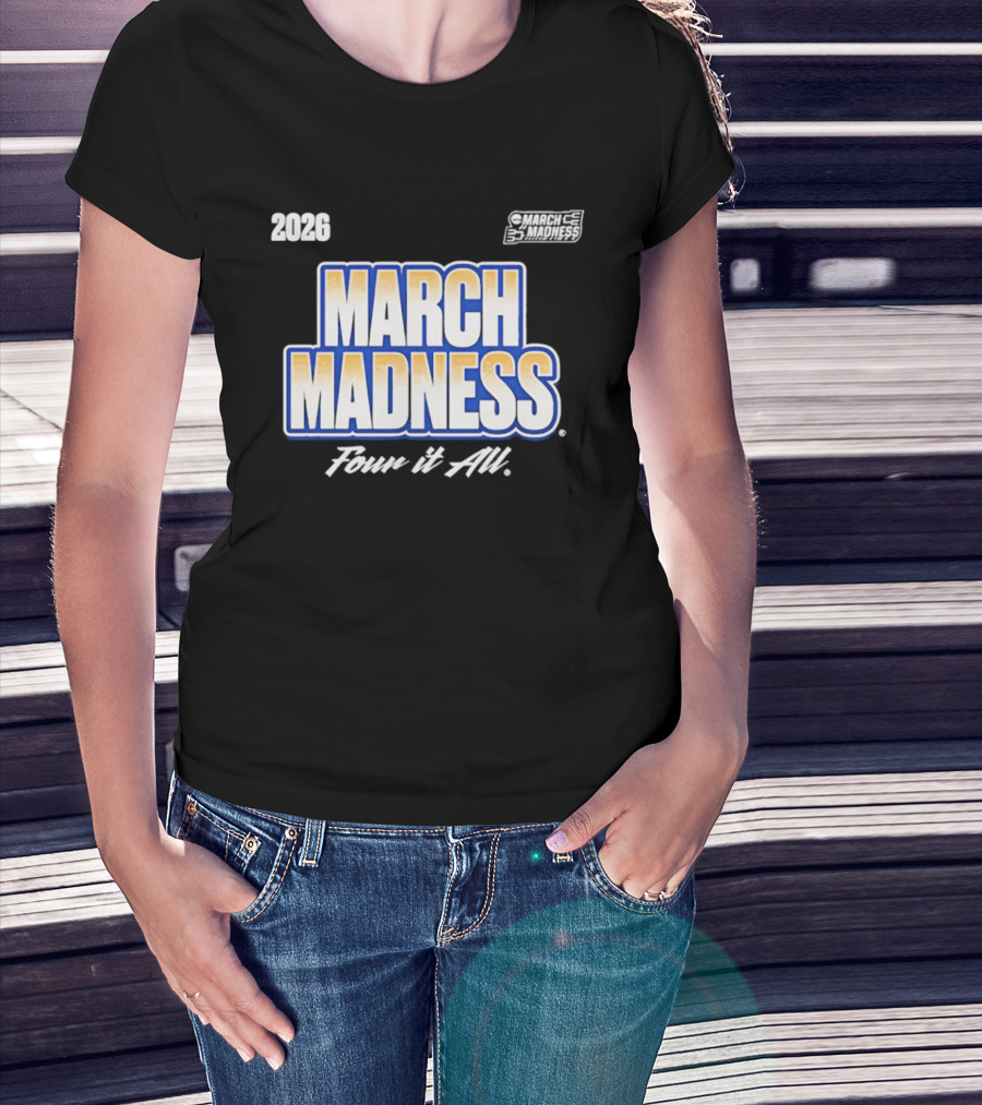 2026 NCAA Women's Basketball March Madness Four It All T-Shirt