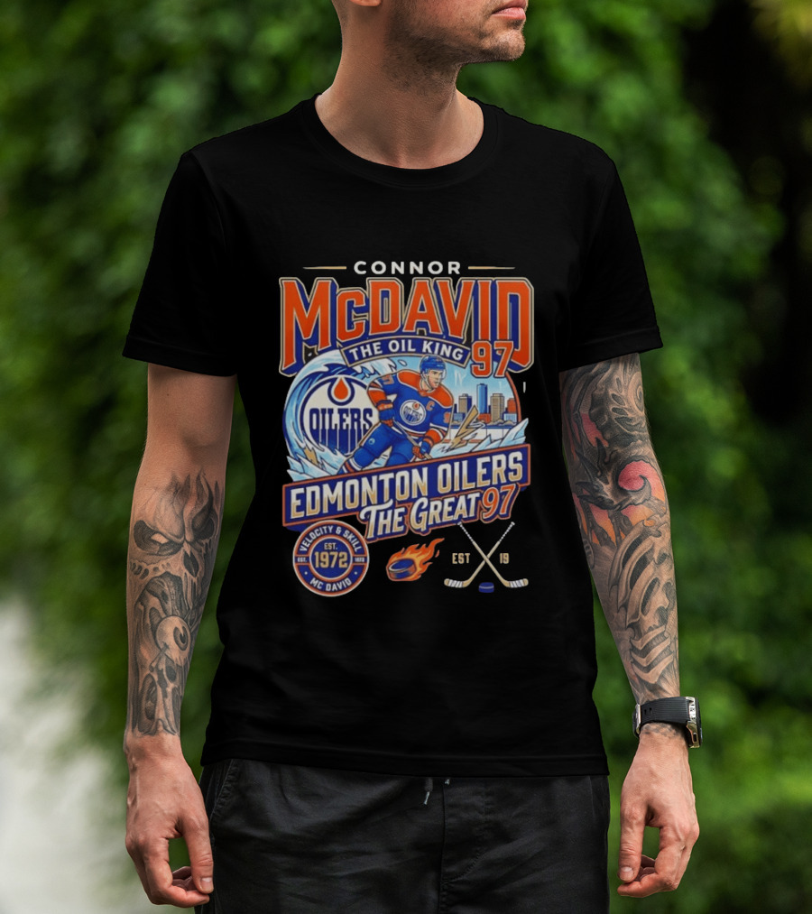 Connor McDavid The Oil King Edmonton Oilers The Great 97 Velocity And Skill Est 1972 T-Shirt