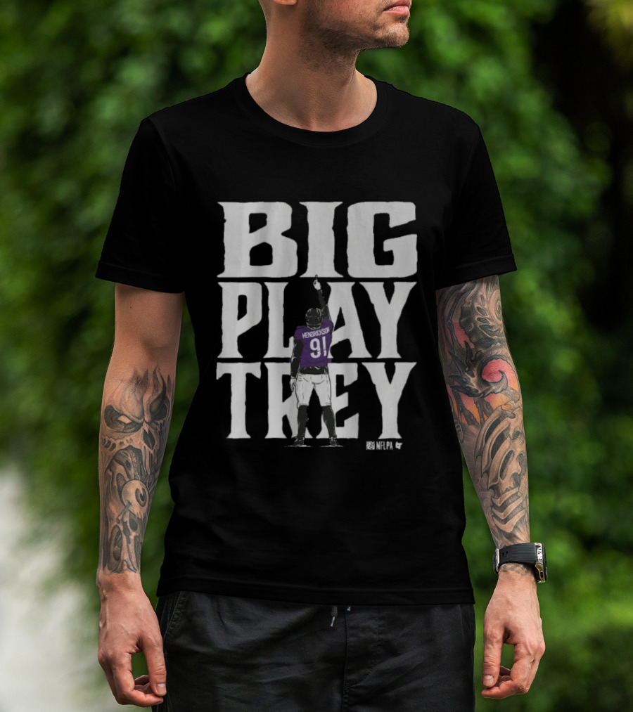 Big Play Trey Hendrickson 91 Baltimore Football T-Shirt