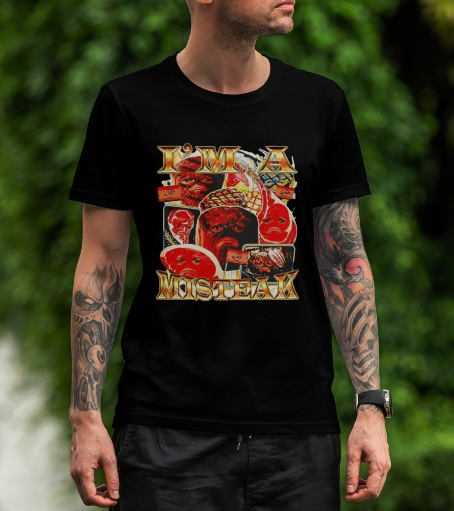 I'm A Misteak Funny Meme Faces T-Shirt