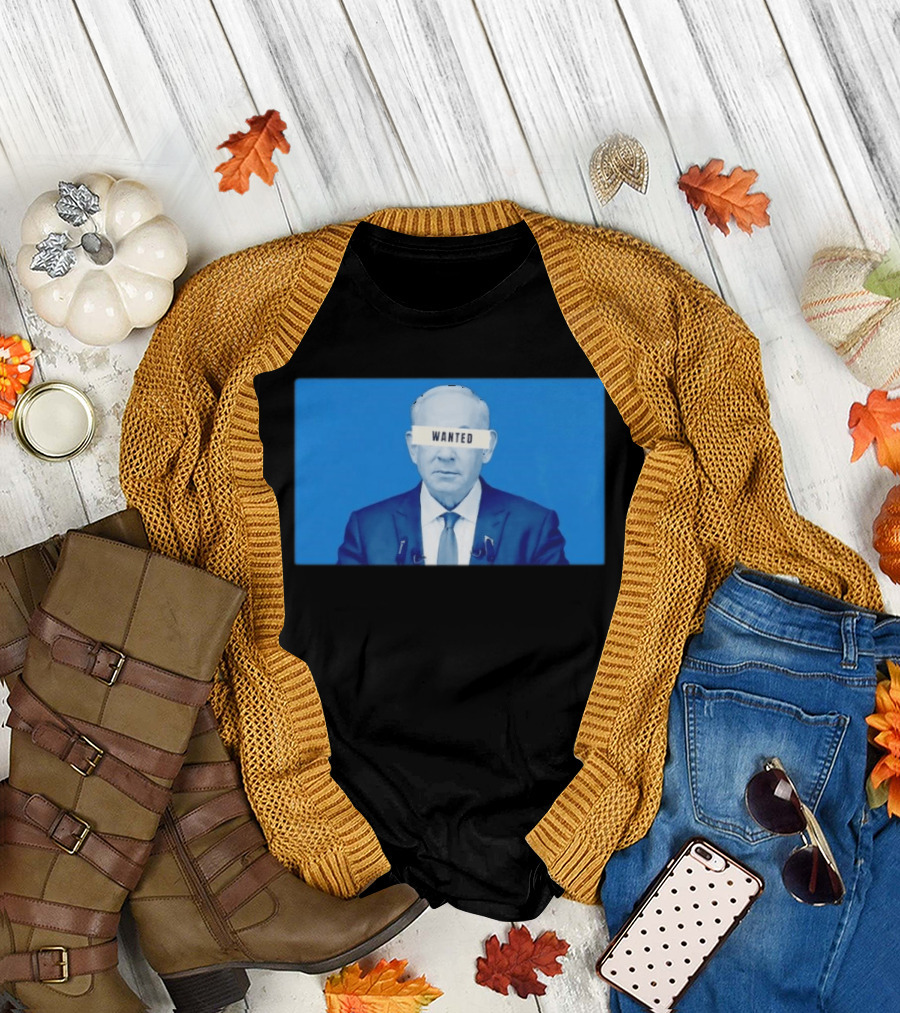 Benjamin Netanyahu Wanted T-Shirt
