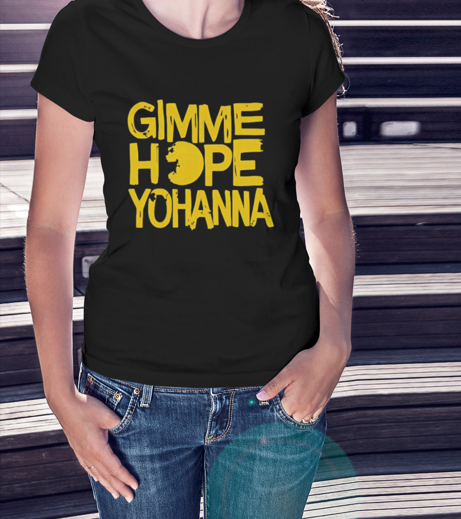 Gimme Hope Yohanna 80s Classic Song Lyrics T-Shirt