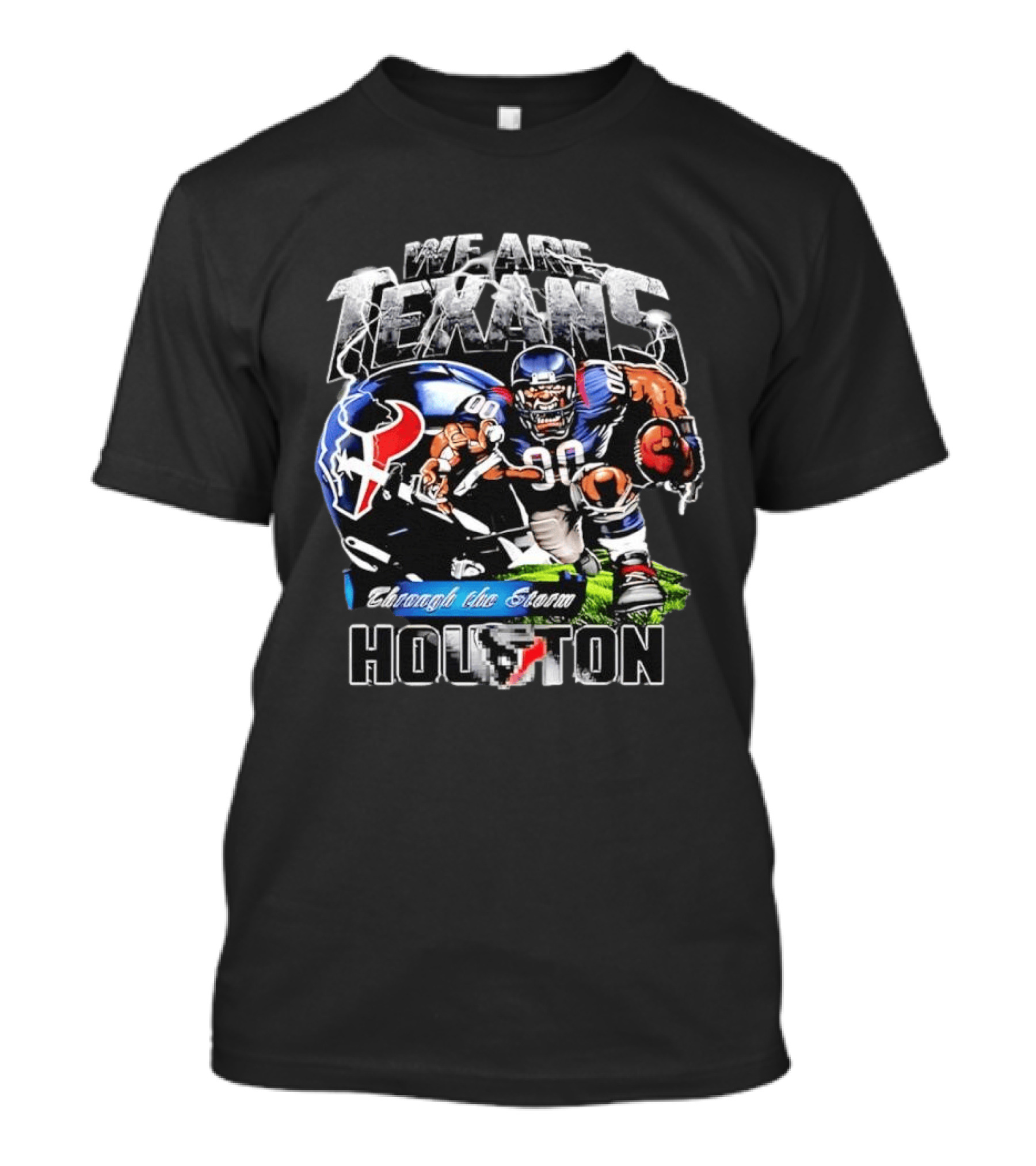 We Are Texans Through The Storm Houston Texans Football Player And Helmet T-Shirt