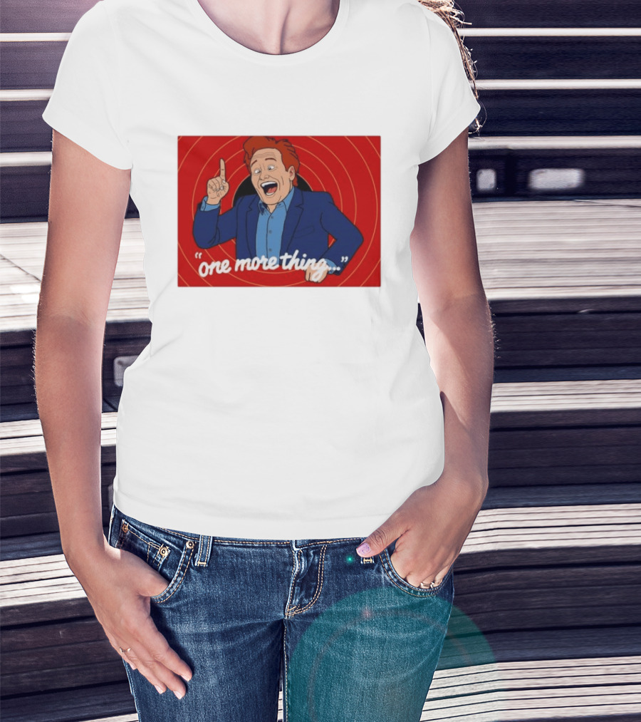 Conan O'Brien One More Thing Quote With Red Spiral T-Shirt