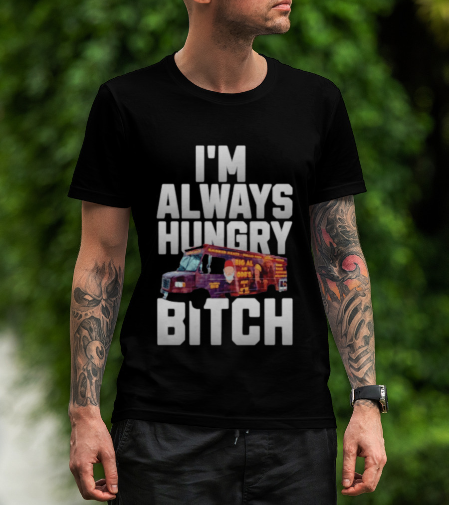 ODB I'm Always Hungry Bitch Food Truck T-Shirt
