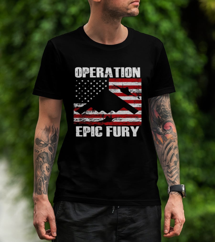 Operation Epic Fury B 2 Spirit Flag American Stars Stripes T-Shirt