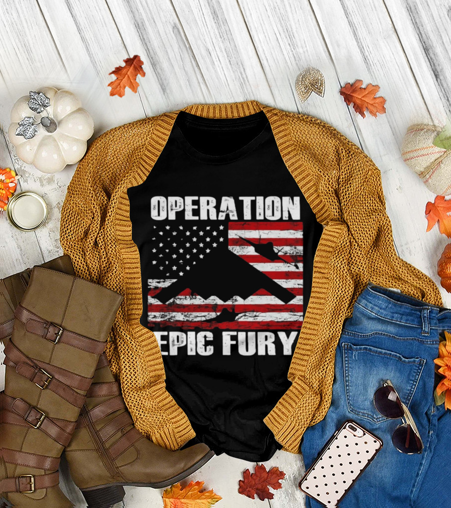 Operation Epic Fury B 2 Spirit Flag American Stars Stripes T-Shirt