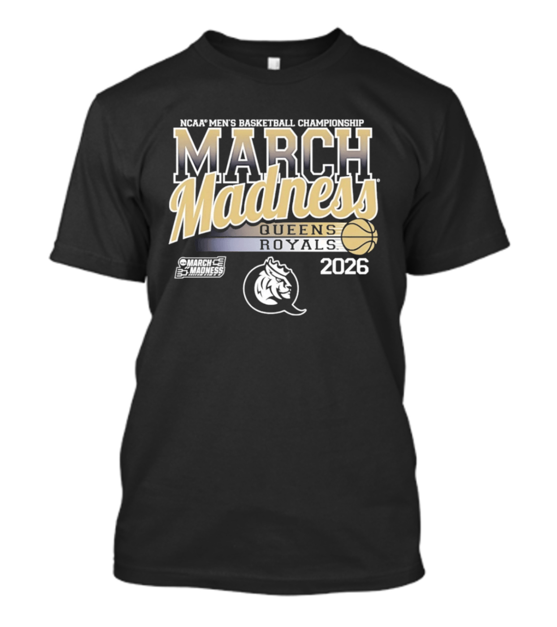 NCAA Men's Basketball Championship March Madness Queens Royals 2026 T-Shirt