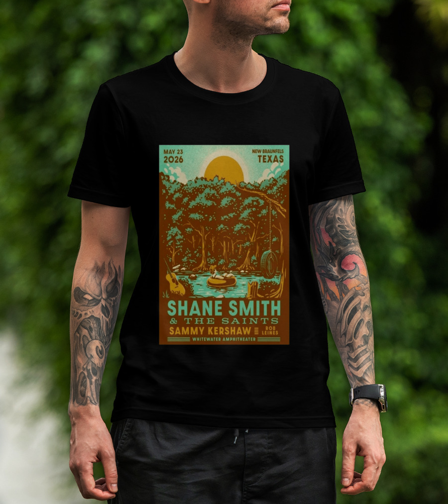 Shane Smith & The Saints May 23 2026 New Braunfels Texas Whitewater Amphitheater With Sammy Kershaw And Rob Leines T-Shirt