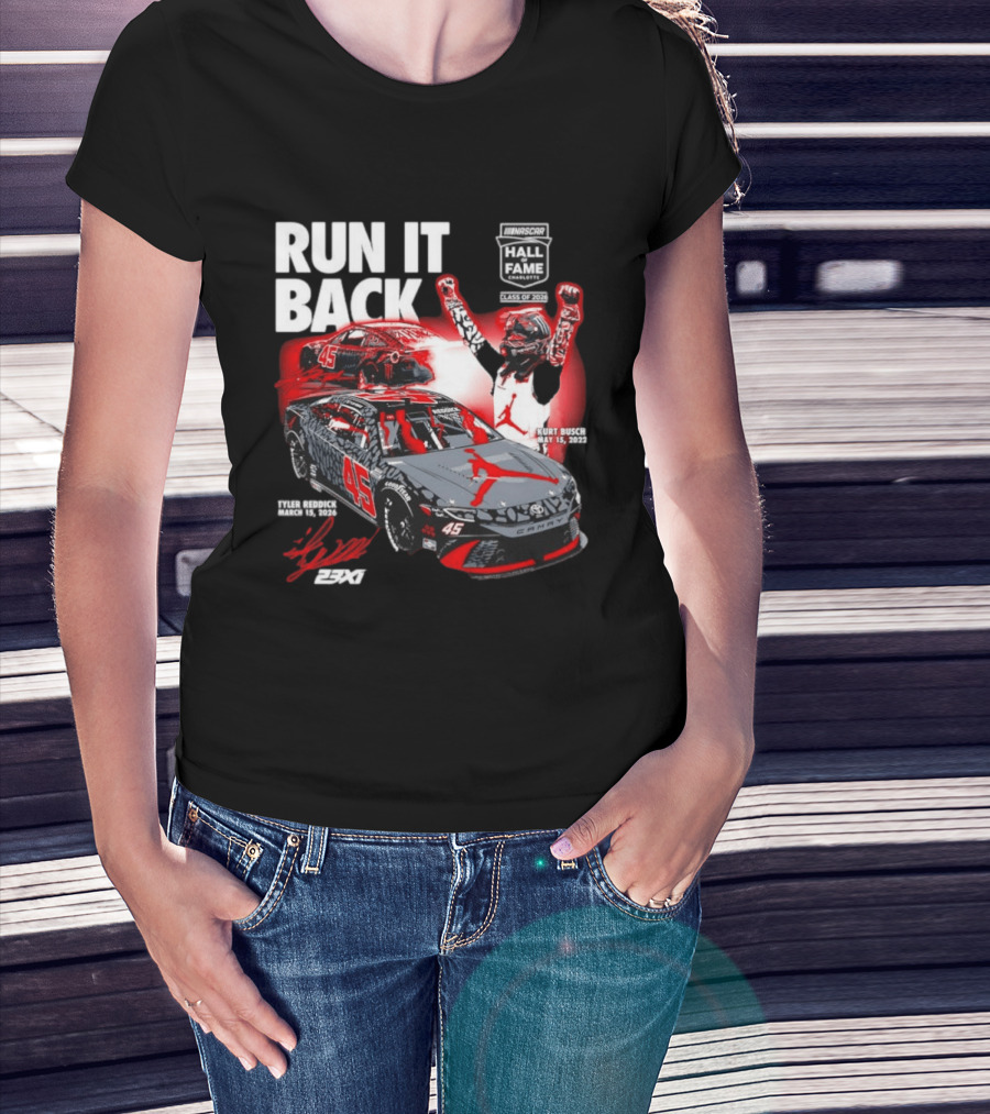 Run It Back NASCAR Hall Of Fame Class Of 2024 Tyler Reddick 45 Kurt Busch May 15 2023 T-Shirt
