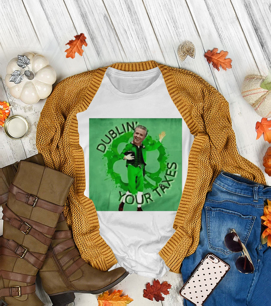 Gavin Newsom Dublin Your Taxes Leprechaun St Patrick's Day T-Shirt