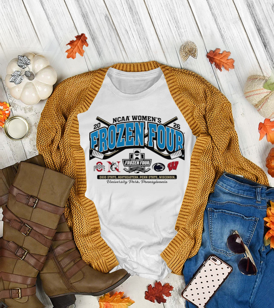 Penn State NCAA Women's Hockey 2026 Frozen Four Ohio State Northeastern Wisconsin University Park Pennsylvania T-Shirt