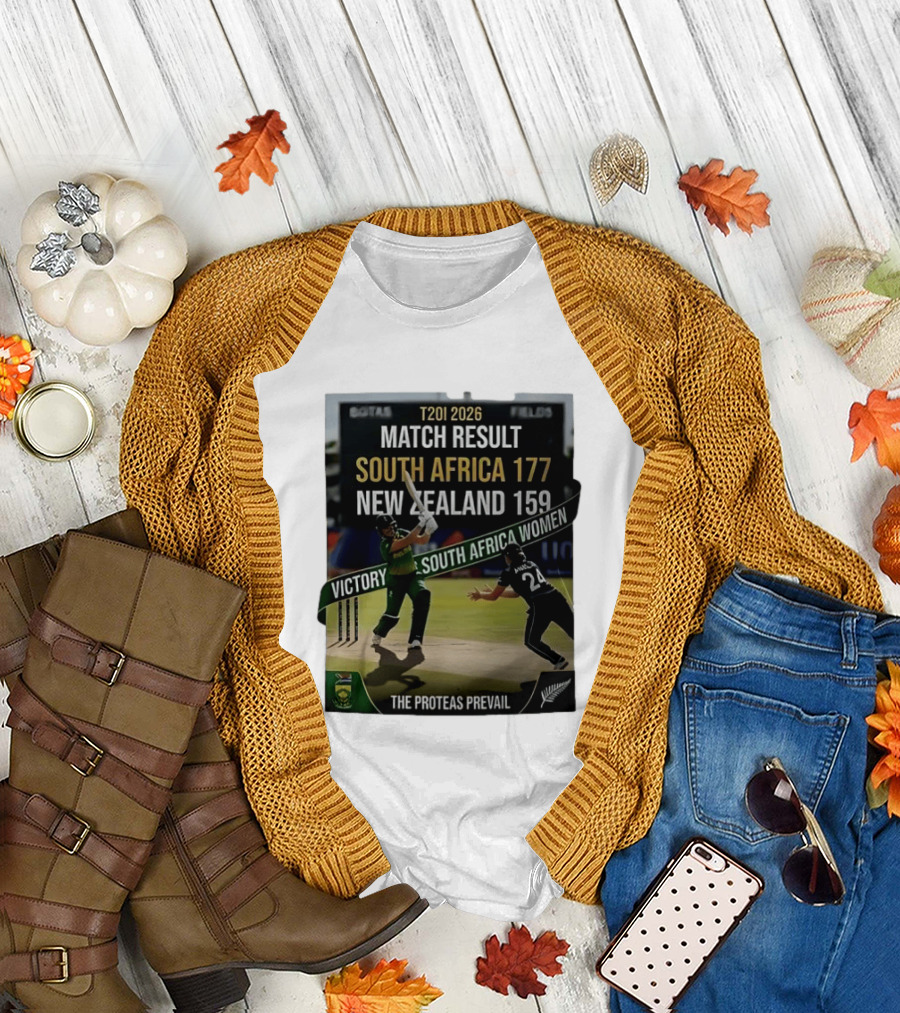 T20I 2026 Match Result South Africa 177 New Zealand 159 Victory South Africa Women The Proteas Prevail T-Shirt